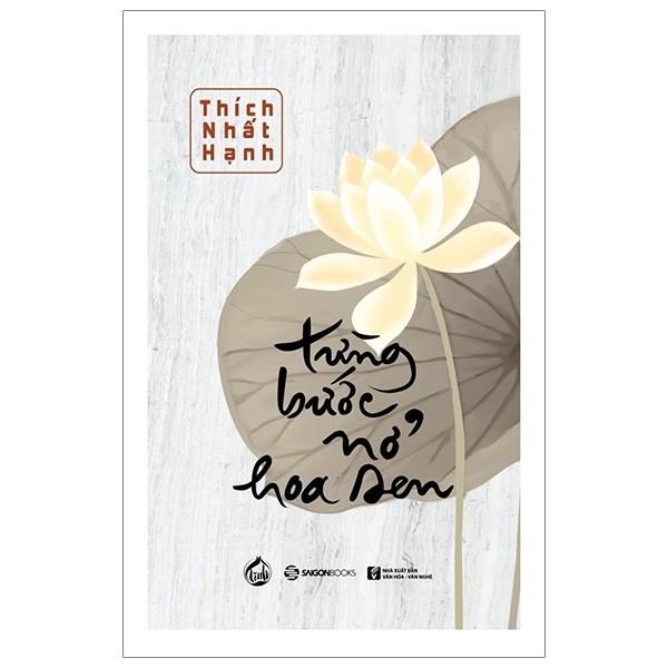 Từng Bước Nở Hoa Sen - Thích Nhất Hạnh