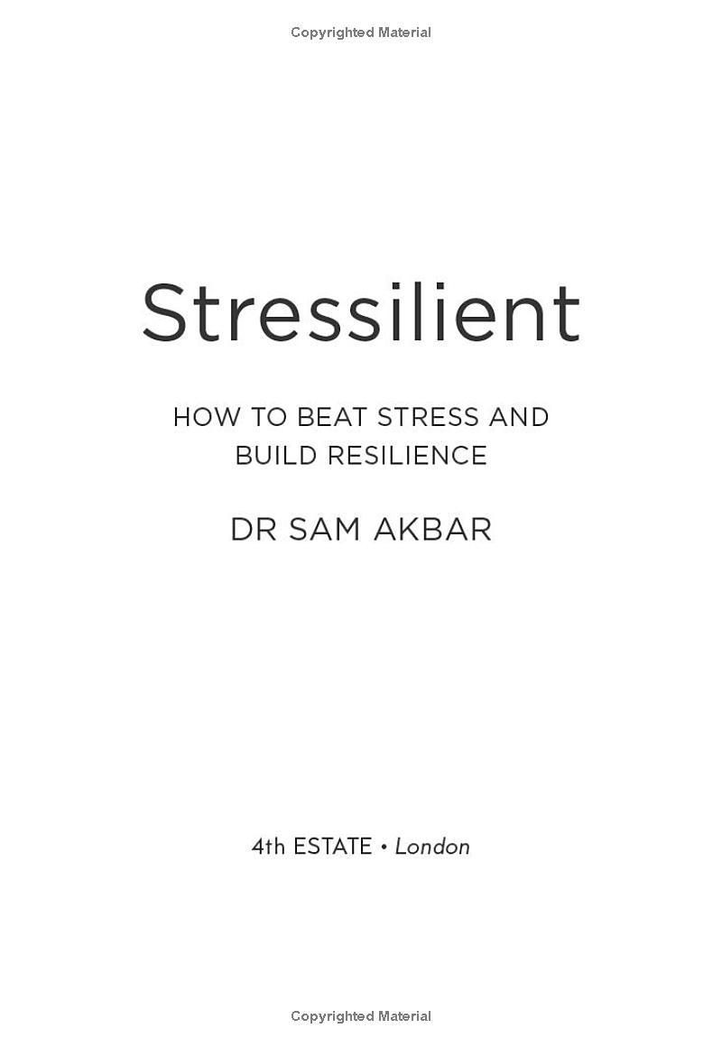 Stressilient: How To Beat Stress And Build Resilience