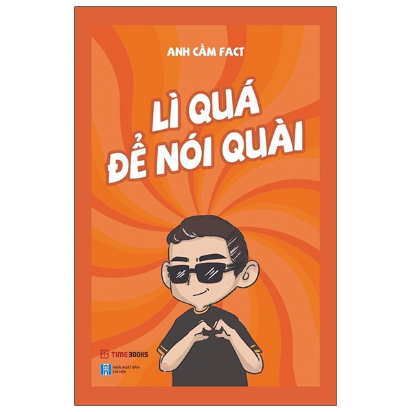 Lì Quá Để Nói Quài