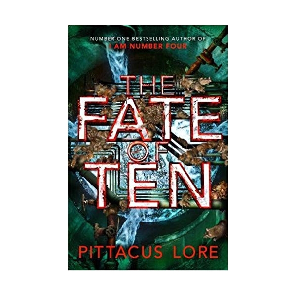 The Fate of Ten: Lorien Legacies Book 6