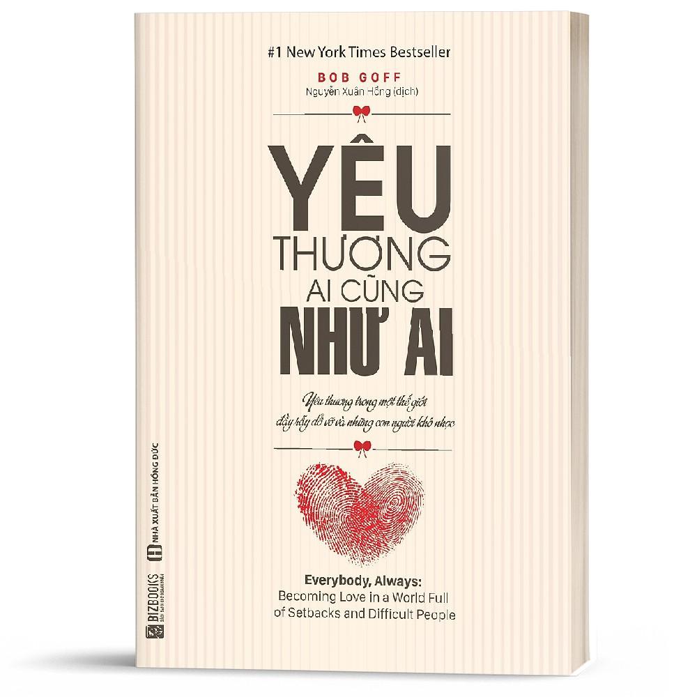 Sách - Yêu Thương Ai Cũng Như Ai - BIZbooks  ( tặng kèm bookmark thiết kế)