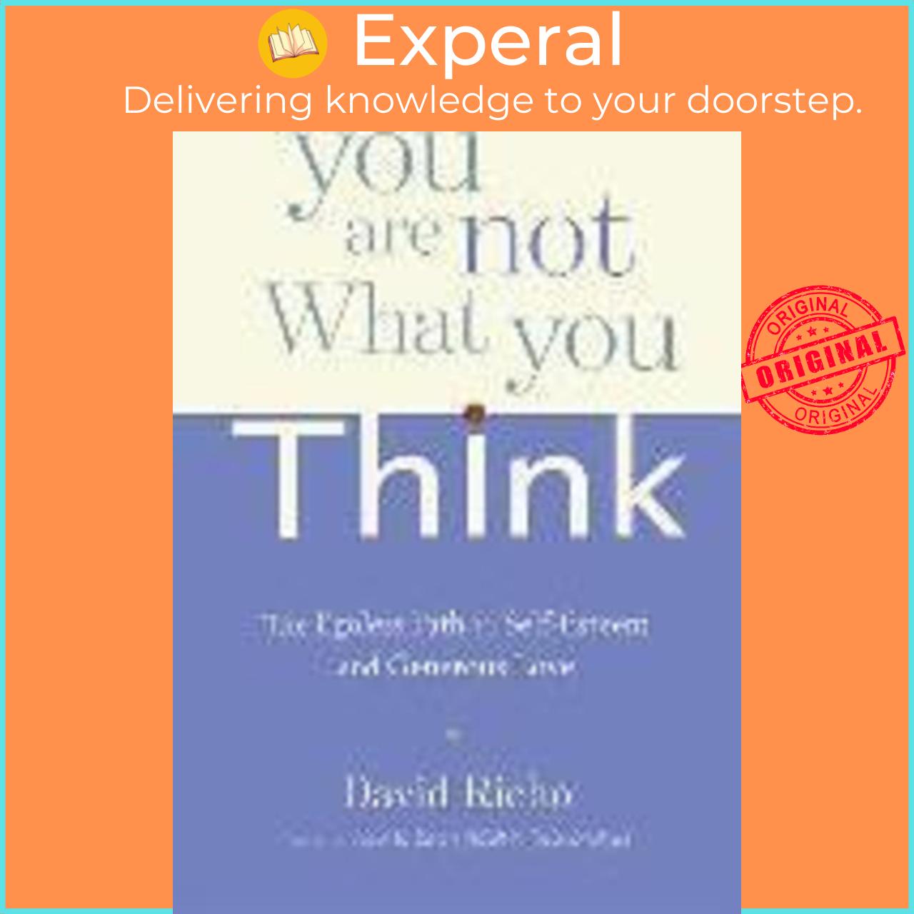 Sách - You Are Not What You Think by David Richo