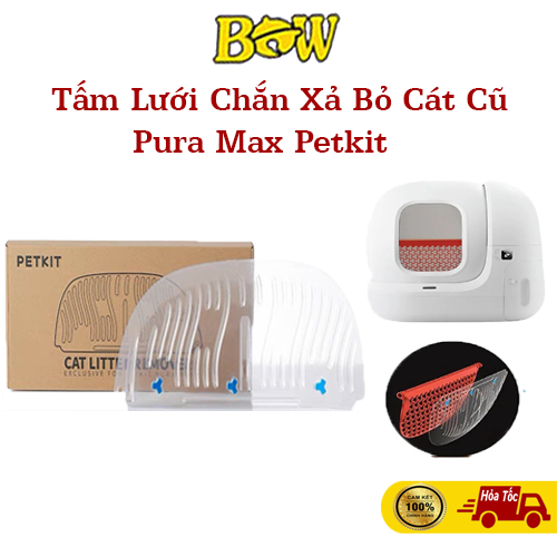 Hộp 3 Tấm Lưới Chắn Xả Bỏ Cát Cũ Máy Pura Max Petkit Cho Mèo