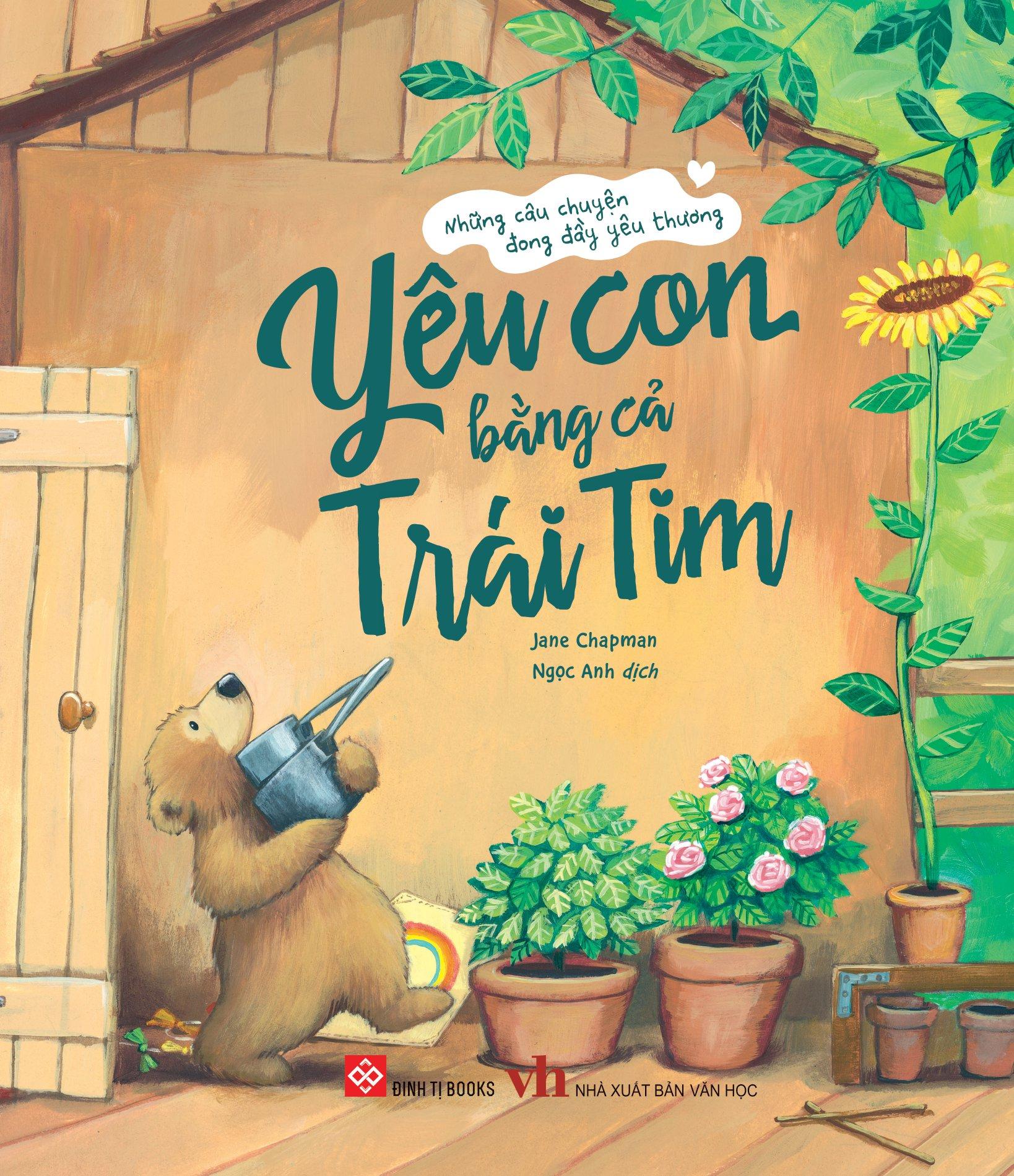 Những Câu Chuyện Đong Đầy Yêu Thương - Yêu Con Bằng Cả Trái Tim