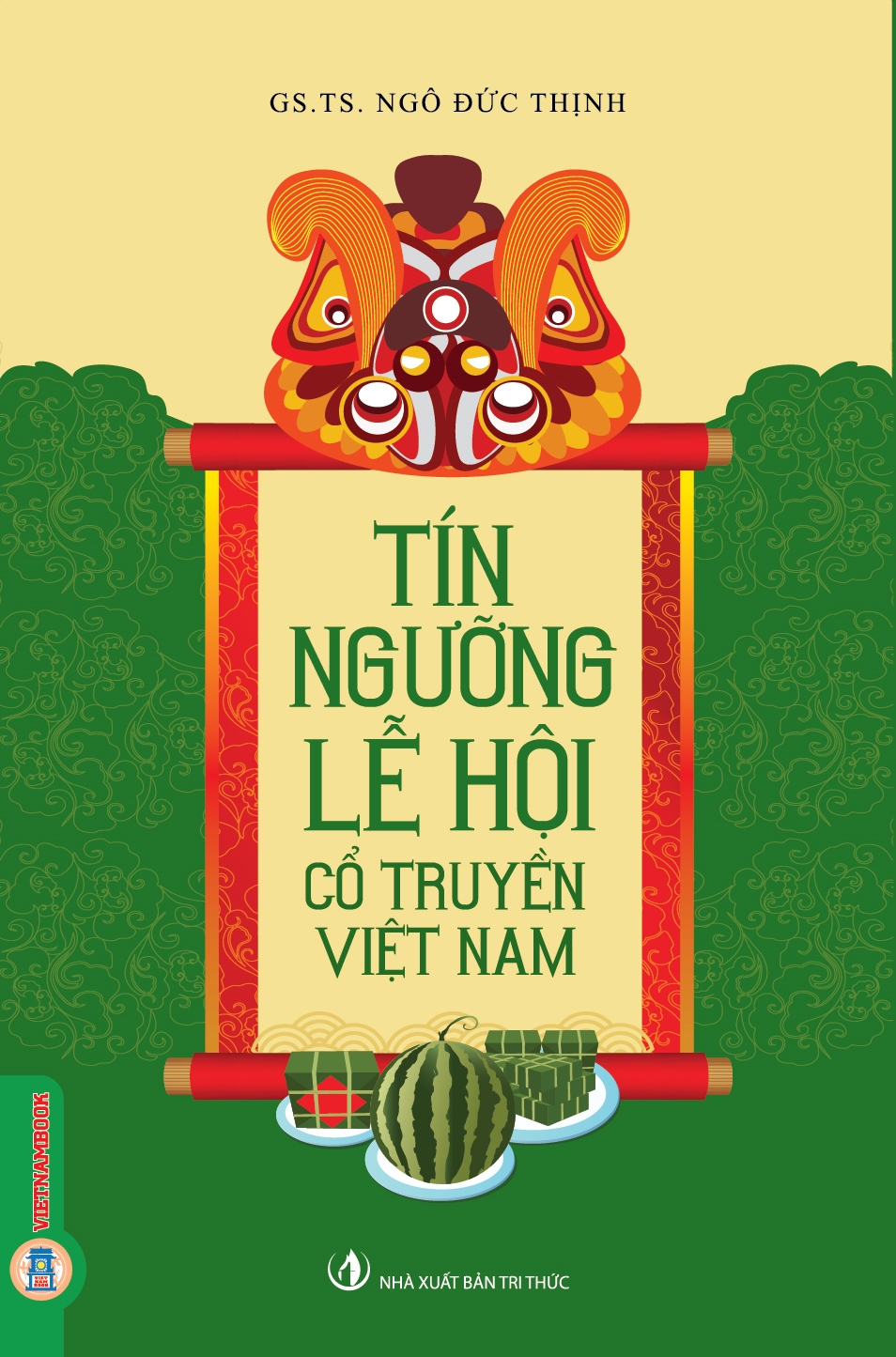 Tín Ngưỡng, Lễ Hội Cổ Truyền Việt Nam