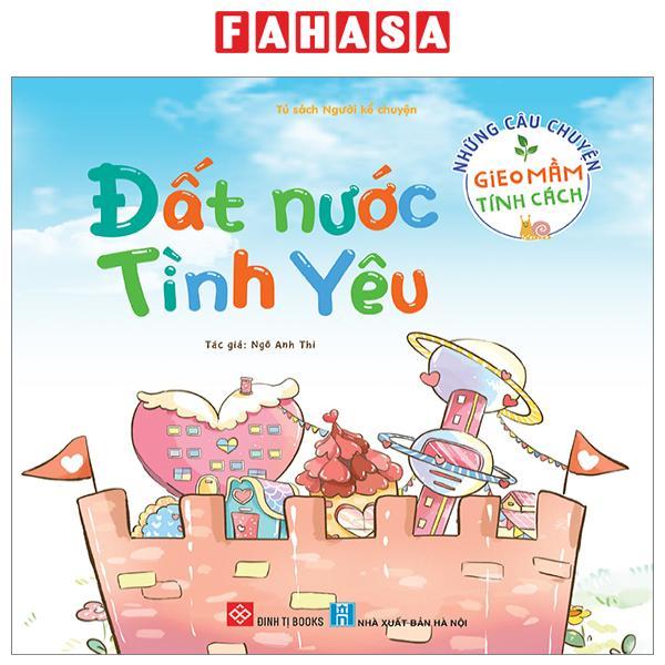 Những Câu Chuyện Gieo Mầm Tính Cách - Đất Nước Tình Yêu