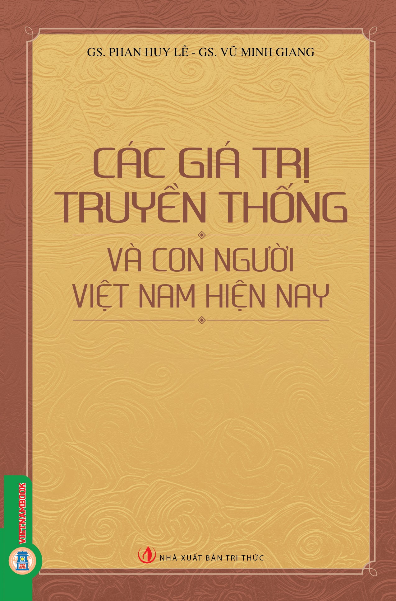 Các Giá Trị Truyền Thống Và Con Người Việt Nam Hiện Nay (Tái bản 2025)