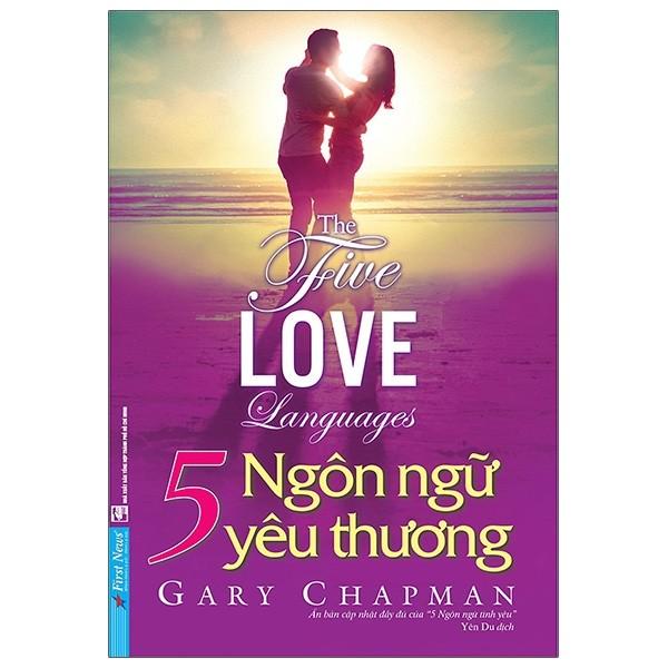 5 Ngôn Ngữ Yêu Thương The Five Love Languages - Bản Quyền