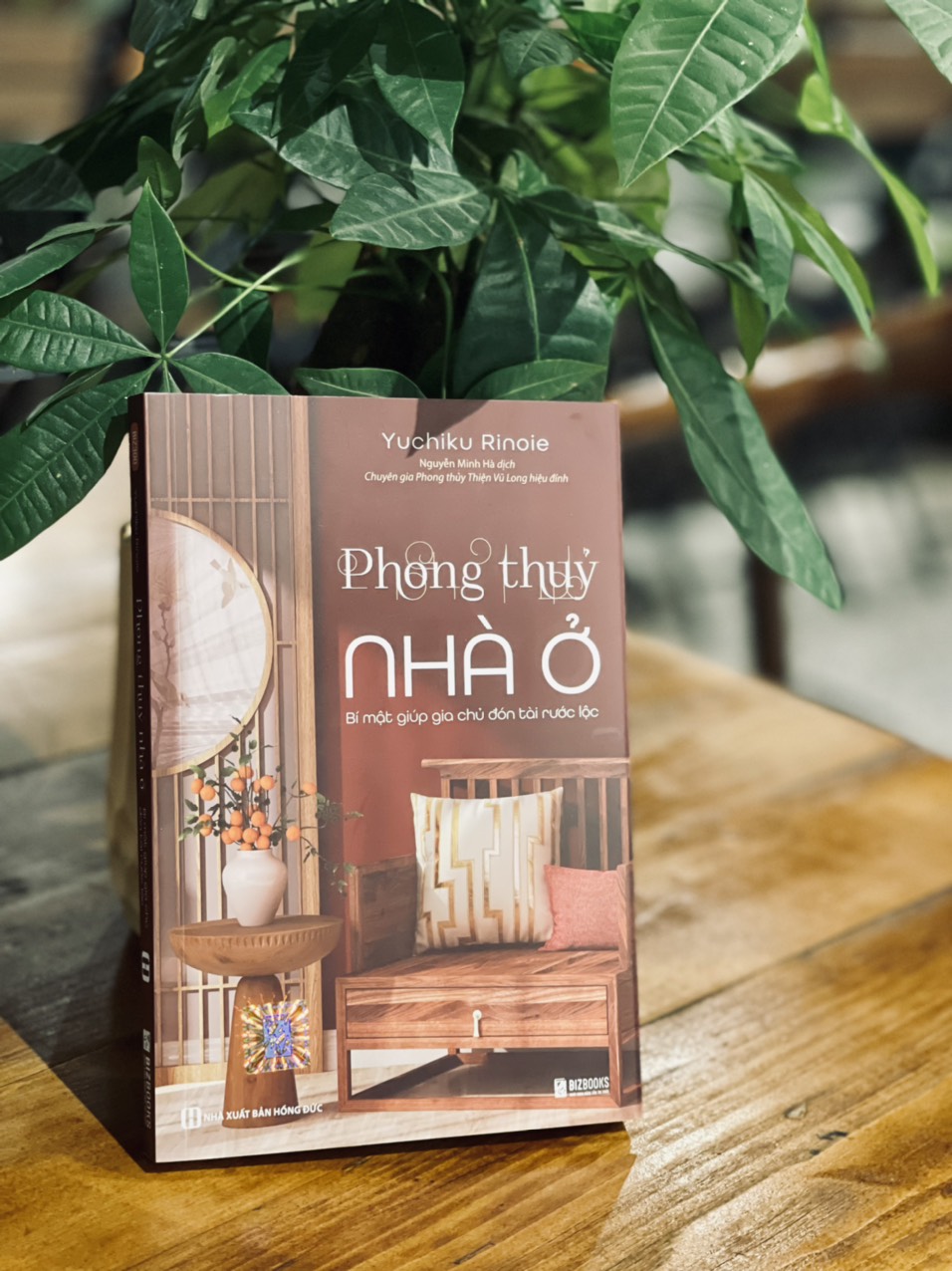 PHONG THỦY NHÀ Ở - Bí mật giúp gia chủ đón tài rước lộc - Yuchiku Rinoie - Nguyễn Minh Hà dịch – Bizbooks – bìa mềm