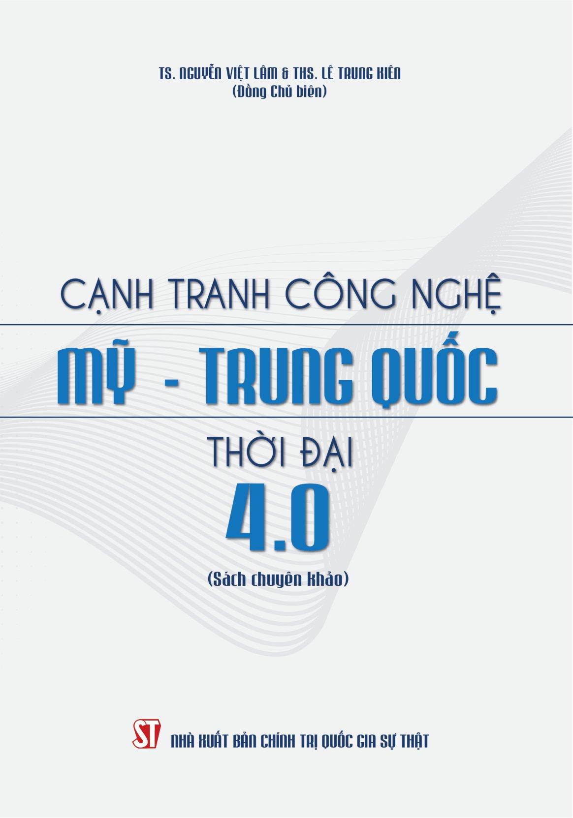 Cạnh Tranh Công Nghệ Mỹ - Trung Quốc Thời Đại 4.0