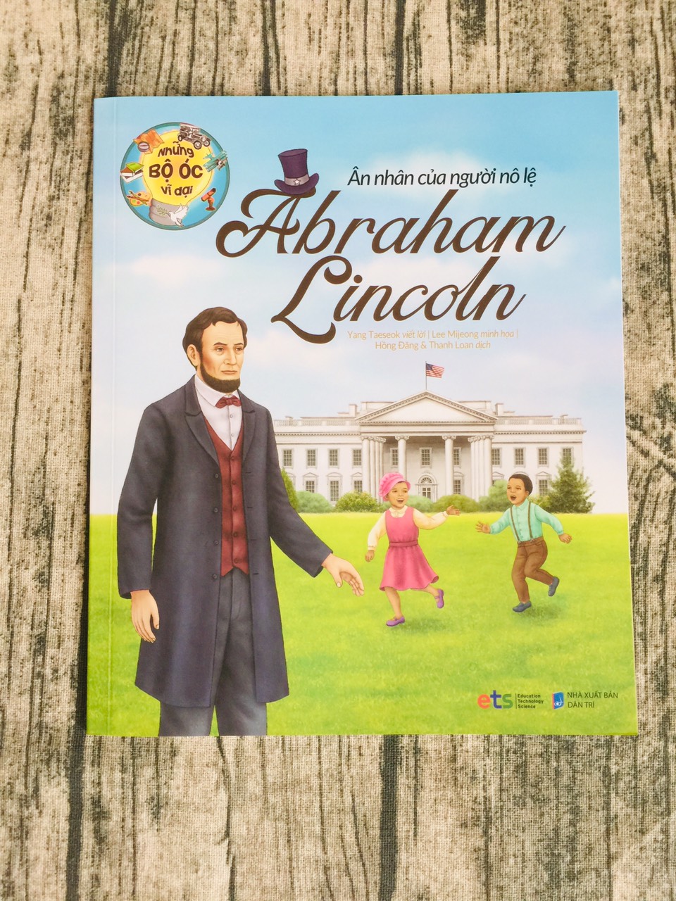 Những Bộ Óc Vĩ Đại - Ân Nhân Của Người Nô Lệ Abraham Lincoln