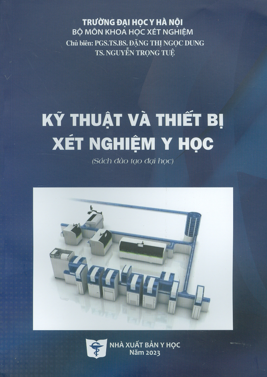 Kỹ Thuật Và Thiết Bị Xét Nghiệm Y Học (Sách đào tạo đại học)