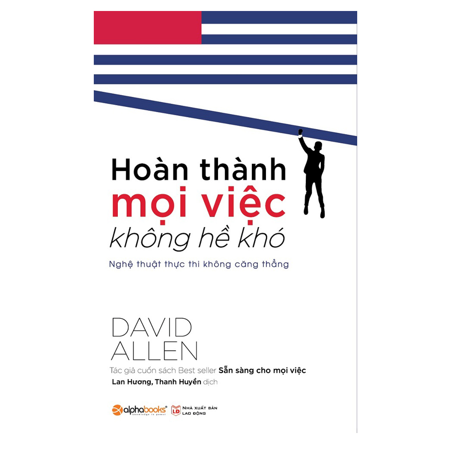 Hoàn Thành Mọi Việc Không Hề Khó (Tái Bản)