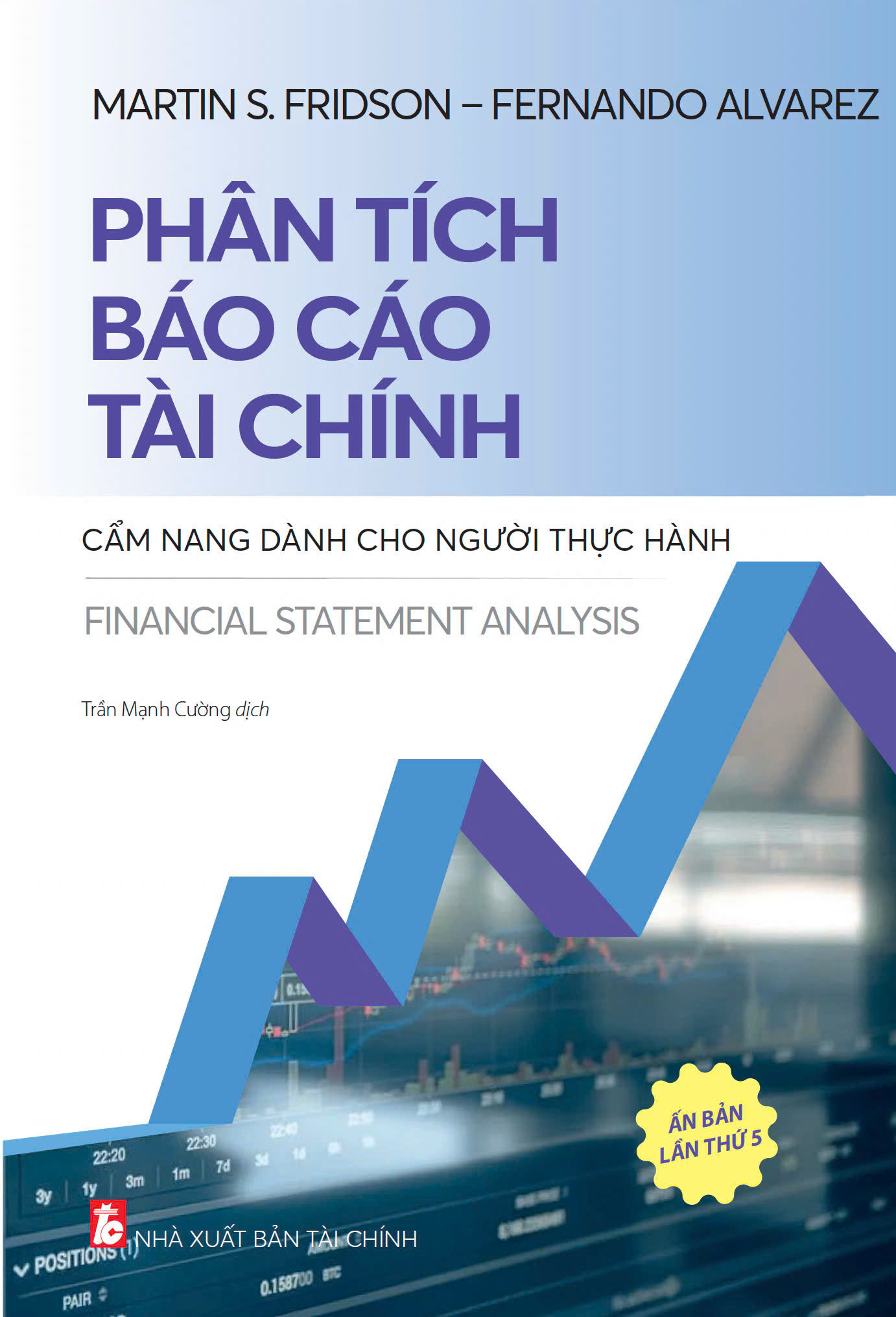 Sách - Phân Tích Báo Cáo Tài Chính Cẩm Nang Dành Cho Người Thực Hành (Ấn Bản Lần Thứ 5)