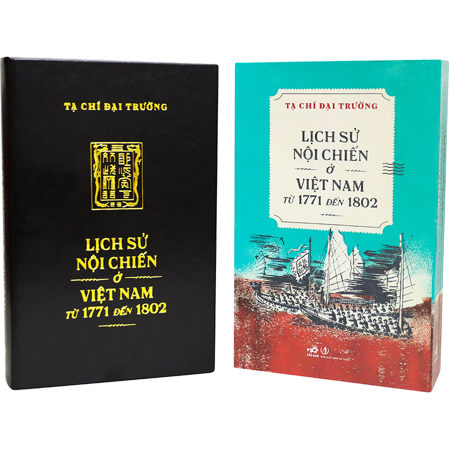 Lịch Sử Nội Chiến Ở Việt Nam Từ 1771 Đến 1802 (Bản Đặc Biệt) (Ấn Bản Từ: Số 501 Đến Số 600)