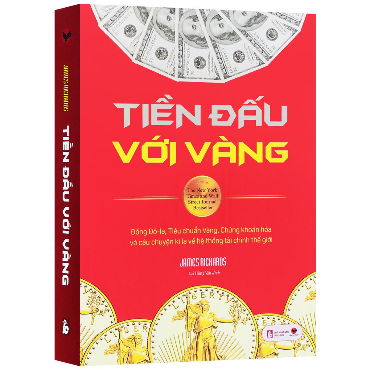 Sách Tiền Đấu Với Vàng (Tặng kèm Bookmark) Tái bản 2022 - James Rickards