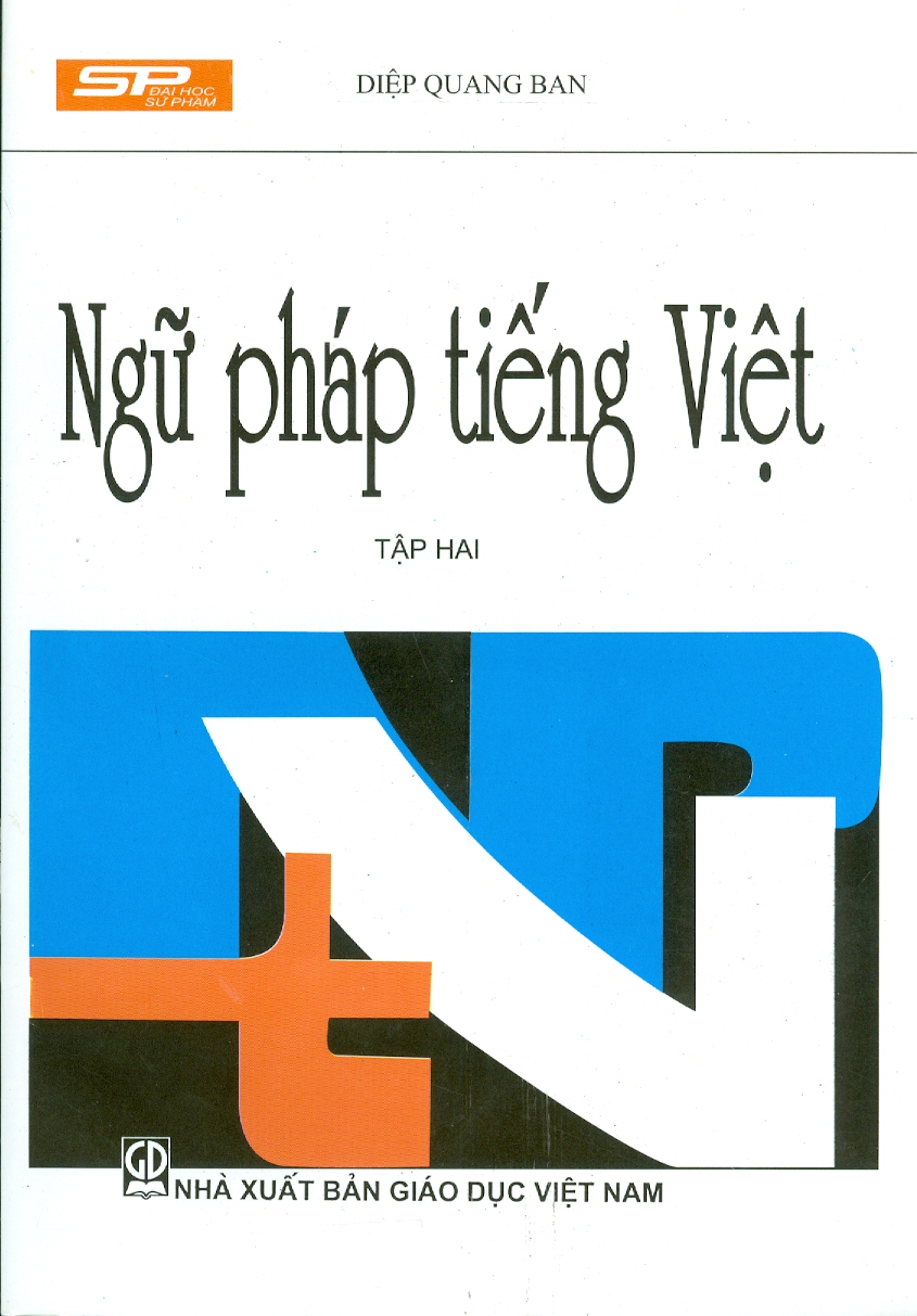 Ngữ Pháp Tiếng Việt - Tập Hai (Tái bản lần thứ mười chín)