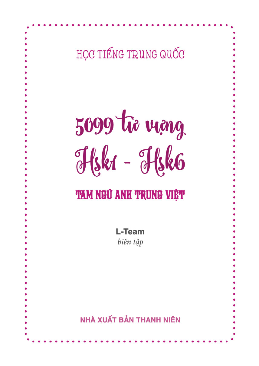 5099 Từ Vựng HSK1 – HSK6 Từ Điển Tam Ngữ Anh – Trung – Việt + DVD Audio tài liệu