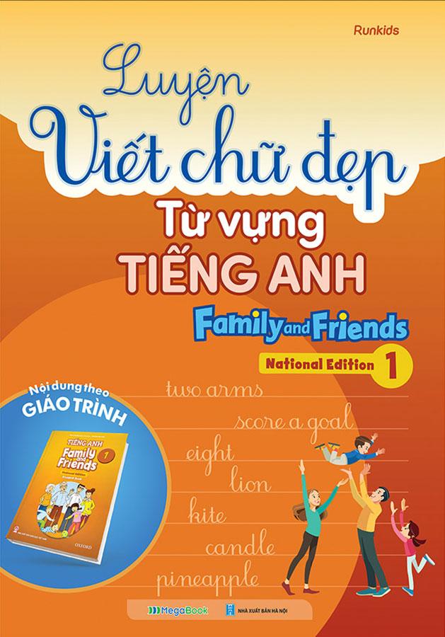 Luyện Viết Chữ Đẹp Từ Vựng Tiếng Anh - Family And Friends 1