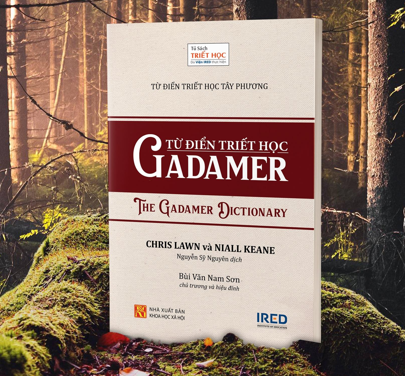 Sách IRED Books - Từ Điển Triết Học Tây Phương - Từ Điển Triết Học Gadamer (The Gadamer Dictionary) - Chris Lawn, Niall Keane