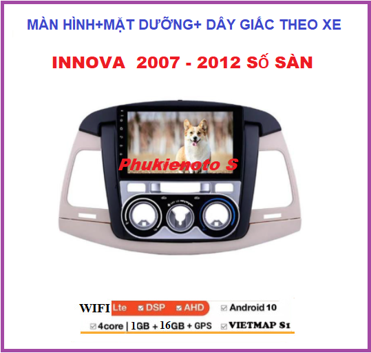 COMBO Màn hình androi và Mặt Dưỡng Lắp xe INNOVA SỐ SÀN 2007-2012,Sử dụng Tiếng Việt,Sim 4G hoặc wifi tặng dây giắc theo xe