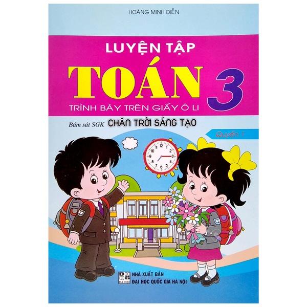 Sách - Luyện Tập Toán 3 Trình Bày Trên Giấy Ô Li Quyển 1