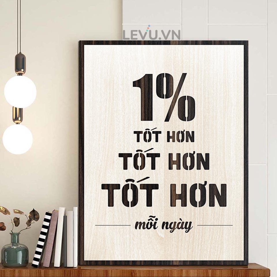 Tranh treo tường Decor Slogan LEVU LV083 "1% tốt hơn mỗi ngày"