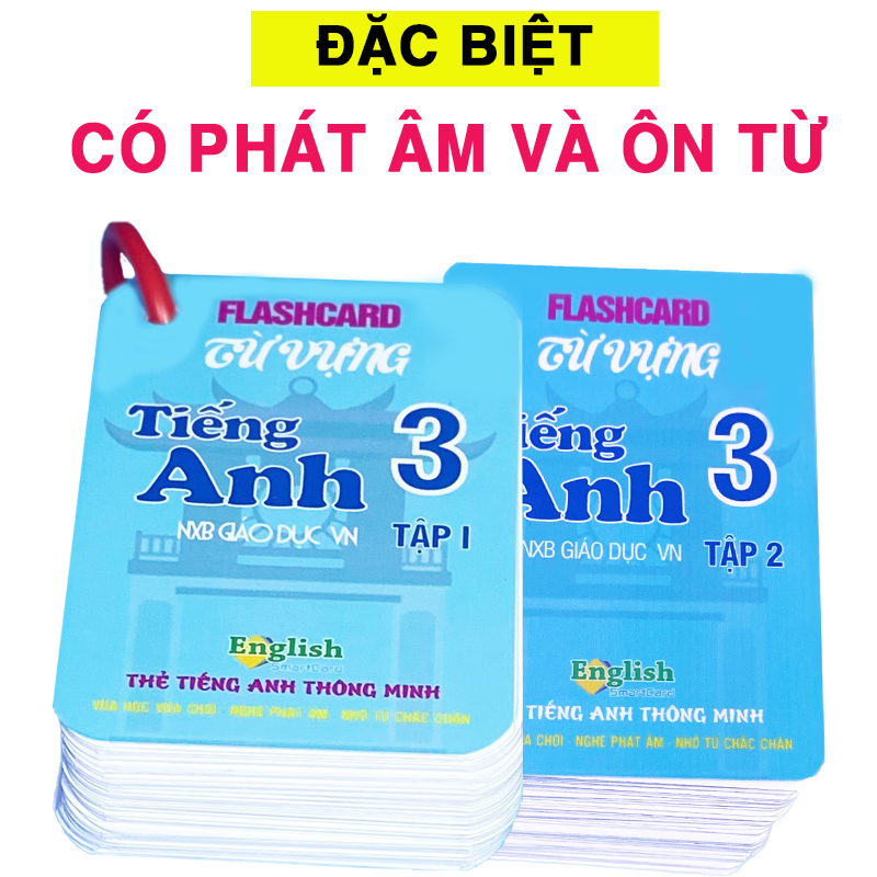 Bộ flashcard tiếng Anh Lớp 3 (Tập 1 + 2) NXB GDVN – BGD, có phát âm, màu sắc và hình ảnh sinh động