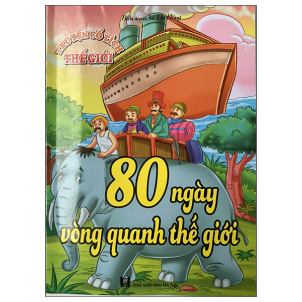 Cổ Tích Thế Giới - 80 Ngày Vòng Quanh Thế Giới