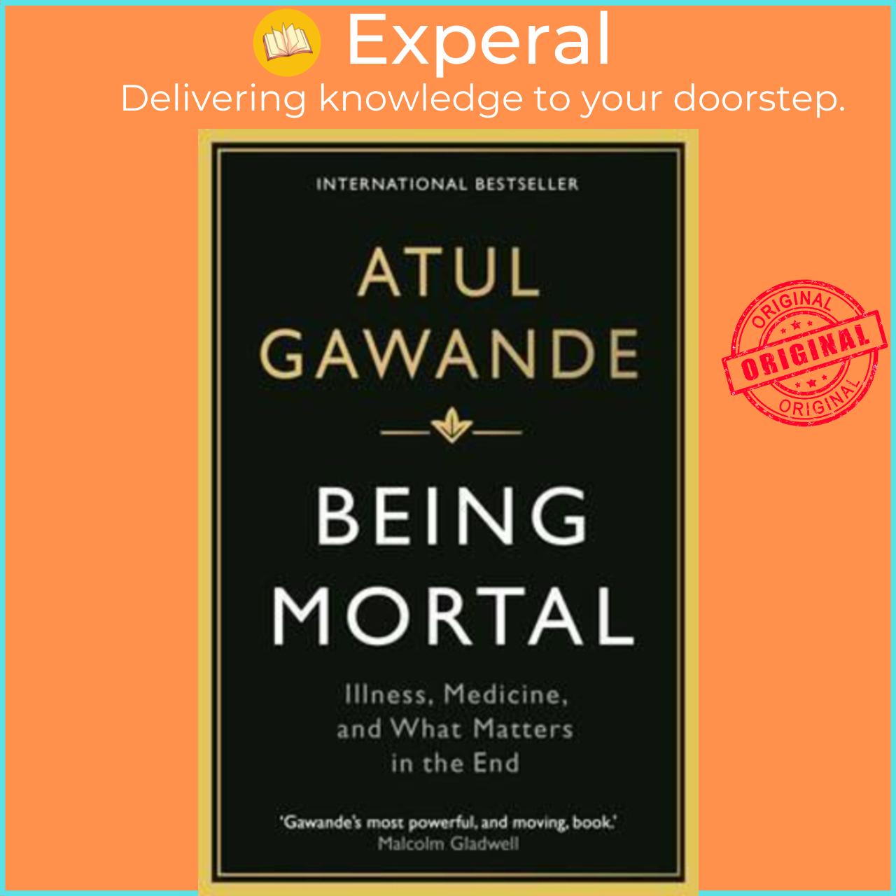 Sách - Being Mortal Illness, Medicine And What Matters In The End By Atul Gawande Uk Edition, Paperback