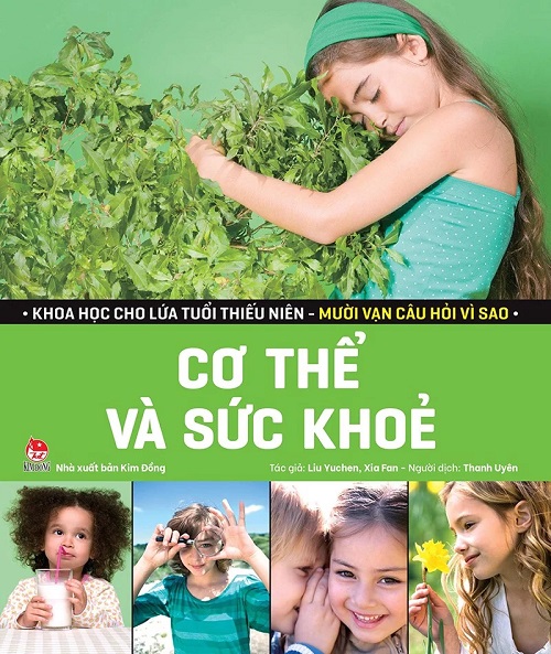 Sách - Khoa học cho lứa tuổi thiếu niên - Mười vạn câu hỏi vì sao: Cơ thể và sức khỏe