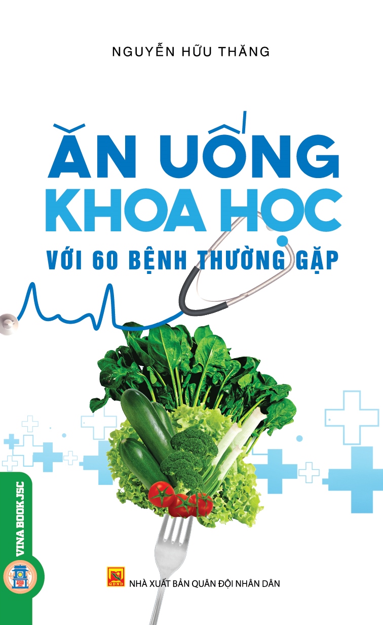 Ăn Uống Khoa Học Với 60 Bệnh Thường Gặp