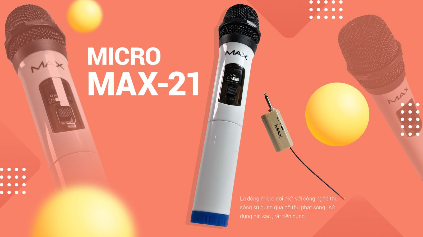 Micro không dây đa năng Max 21 - Micro không dây giá tốt, sử dụng cho mọi loại thiết bị âm thanh - Micro dành cho loa kéo, loa bluetooth, amply - Màn hình Led hiển thị thông số - Âm thanh cực hay, giá cực rẻ