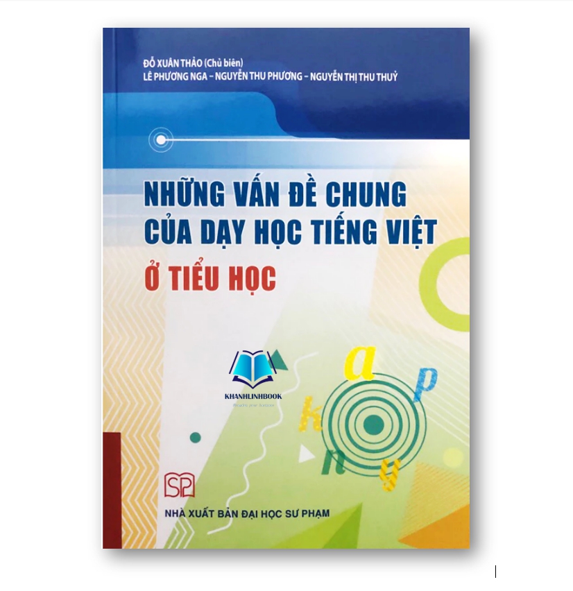 Sách - Những Vấn Đề Chung Của Dạy Học Tiếng Việt ở tiểu học