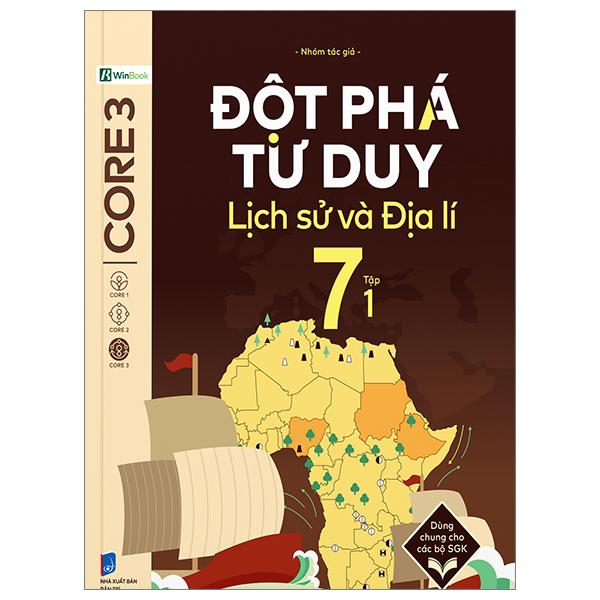 Sách - Đột Phá Tư Duy Lịch Sử Và Địa Lí 7 - Tập 1