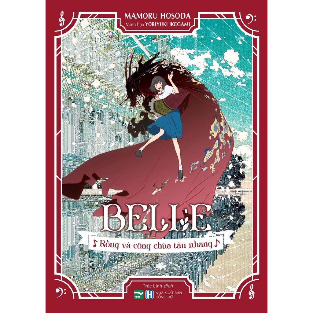 Sách Belle - Rồng và công chúa tàn nhang - Bản phổ thông và đặc biệt - IPM