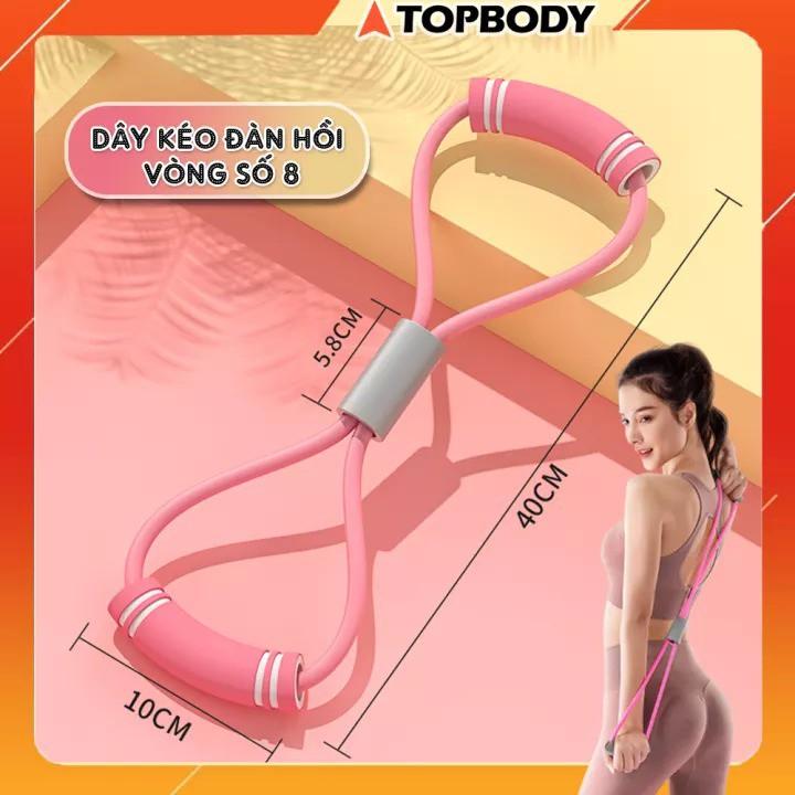 Dây Kéo Đàn Hồi Tập Thể Lực, Tập tay Đa Năng Vòng Số 8 TOPBODY