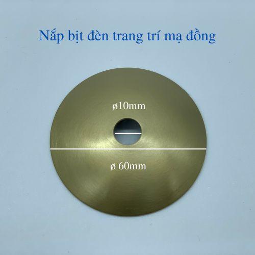 Nắp bịt inox mạ đồng D60 nắp bịt đèn trang trí