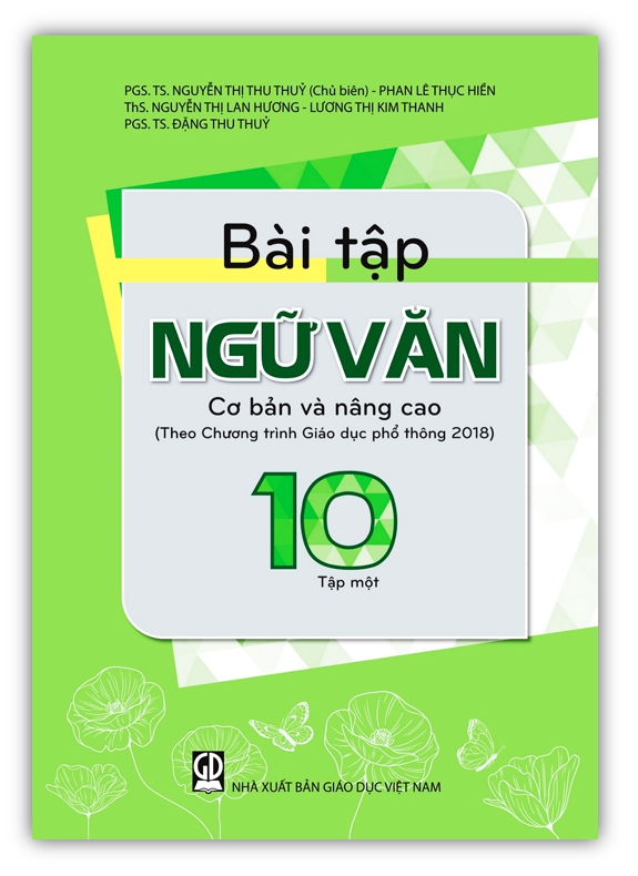 Combo Sách Bài Tập Ngữ Văn 10, cơ bản và nâng cao - Tập 1 + 2 (Theo Chương trình Giáo dục phổ thông 2018)