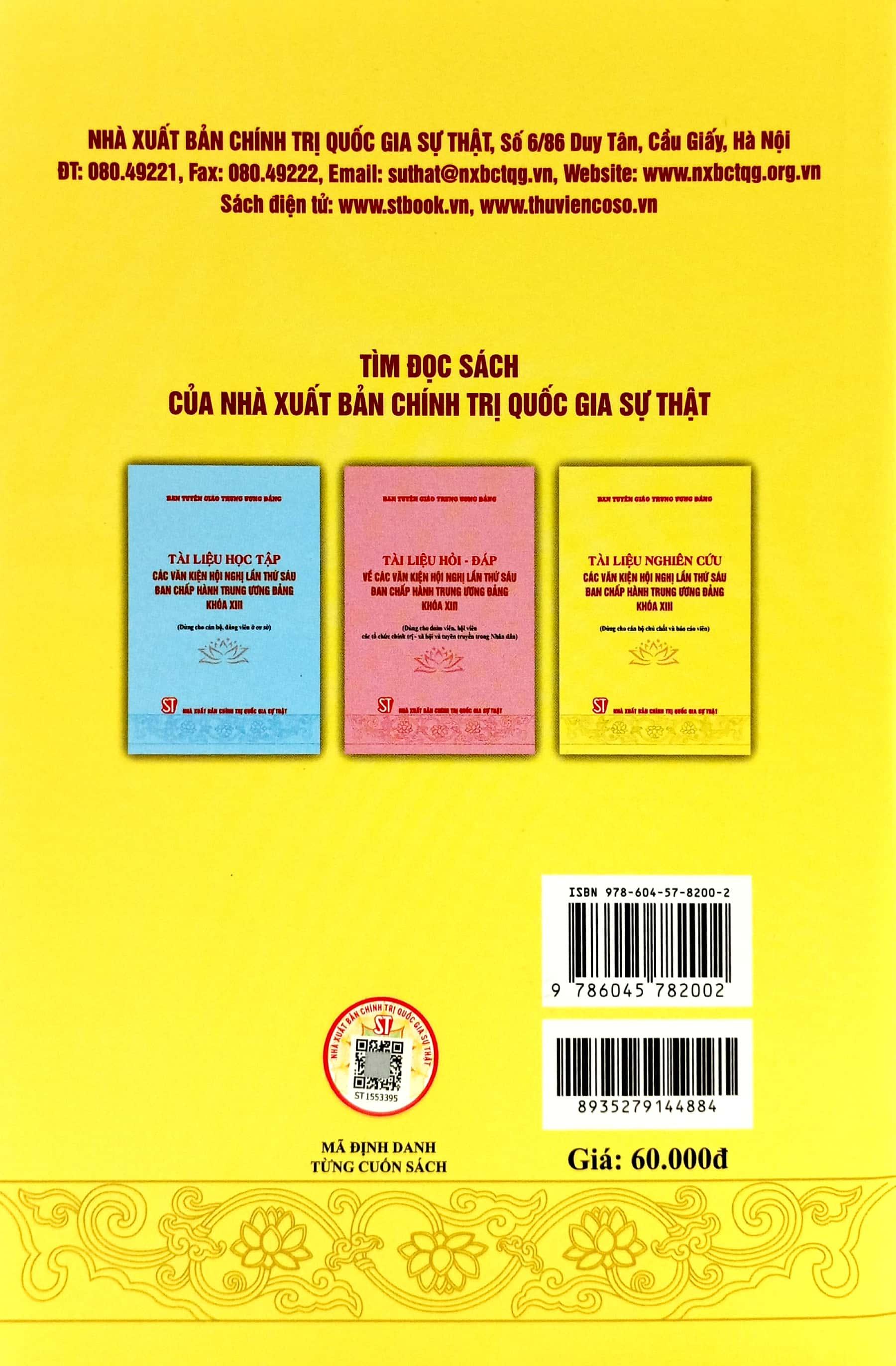 Tài Liệu Nghiên Cứu Các Văn Kiện Hội Nghị Lần Thứ Sáu Ban Chấp Hành Trung Ương Đảng Khóa XIII (Dùng Cho Cán Bộ Chủ Chốt Và Báo Cáo Viên)