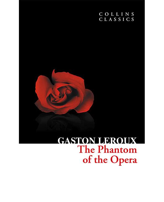 The Phantom of the Opera (Collins Classics)