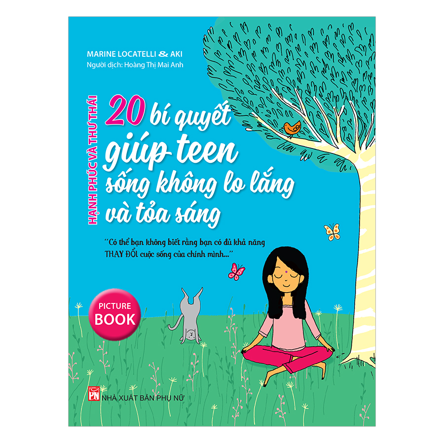 Hạnh Phúc Và Thư Thái - 20 Bí Quyết Giúp Teen Sống Tốt Hơn Và Tỏa Sáng