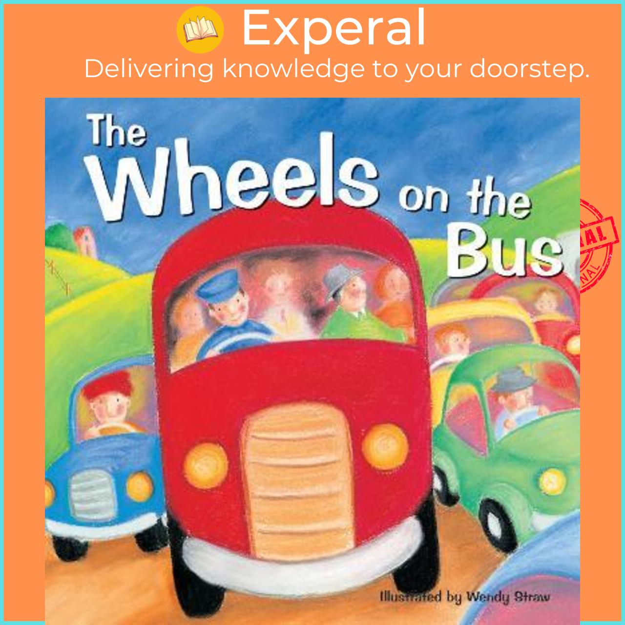 Sách - The Wheels on the Bus by Wendy Straw