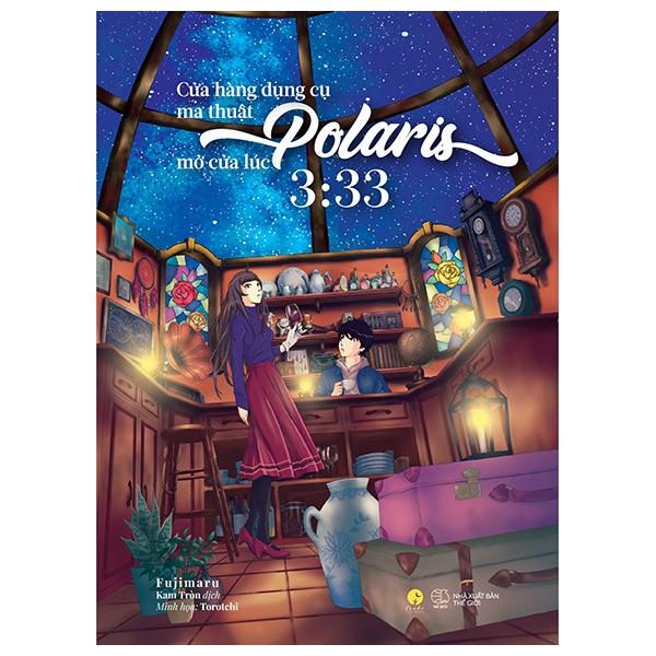 Cửa Hàng Dụng Cụ Ma Thuật Polaris Mở Cửa Lúc 3:33 - Tặng Kèm Bookmark + 2 Postcard Hai Mặt