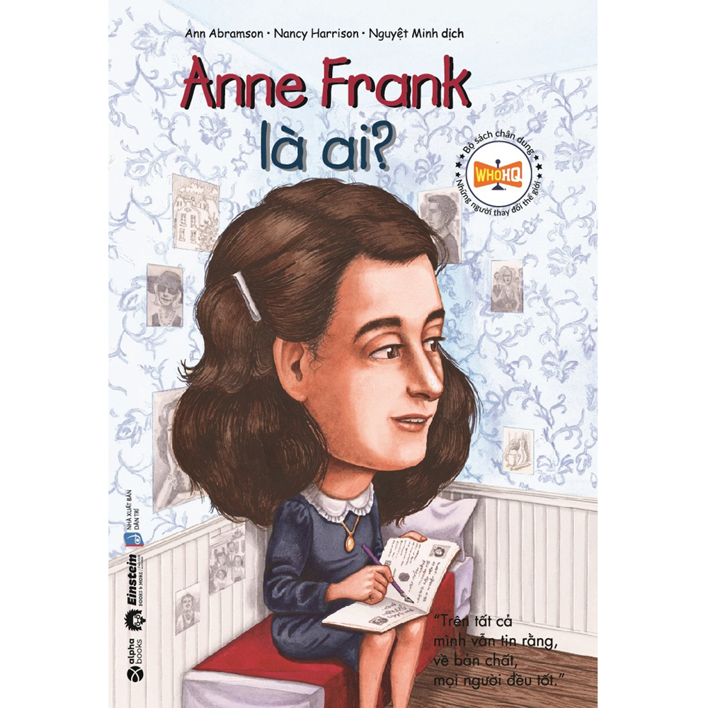 Sách - Bộ Sách Chân Dung Những Người Thay Đổi Thế Giới - Anne Frank Là Ai? 59K