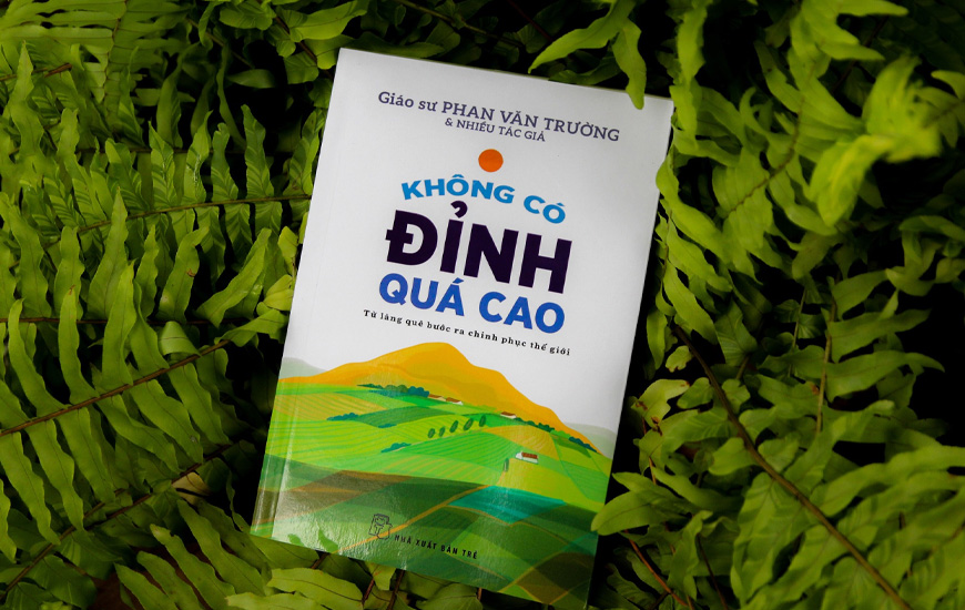 Sách Không Có Đỉnh Quá Cao - Từ Làng Quê Bước Ra Chinh Phục Thế Giới