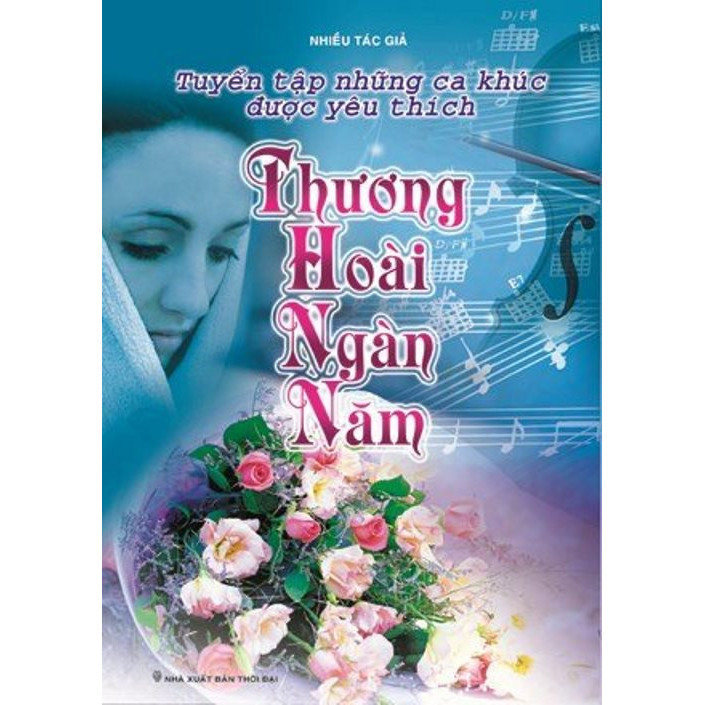 Tuyển Tập Những Ca Khúc Được Yêu Thích Nhất - Thương Hoài Ngàn Năm