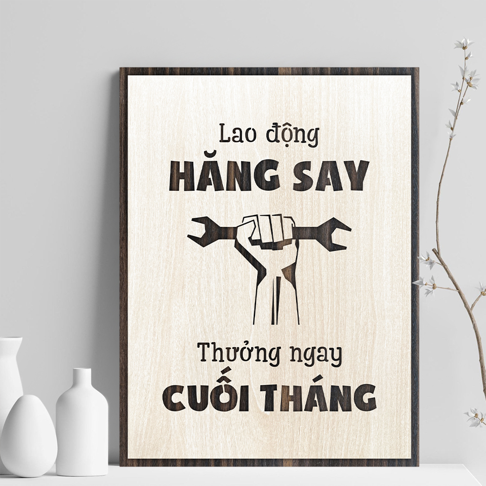 Tranh động lực bằng Gỗ TBIG025: Lao động hăng say thưởng ngay cuối tháng