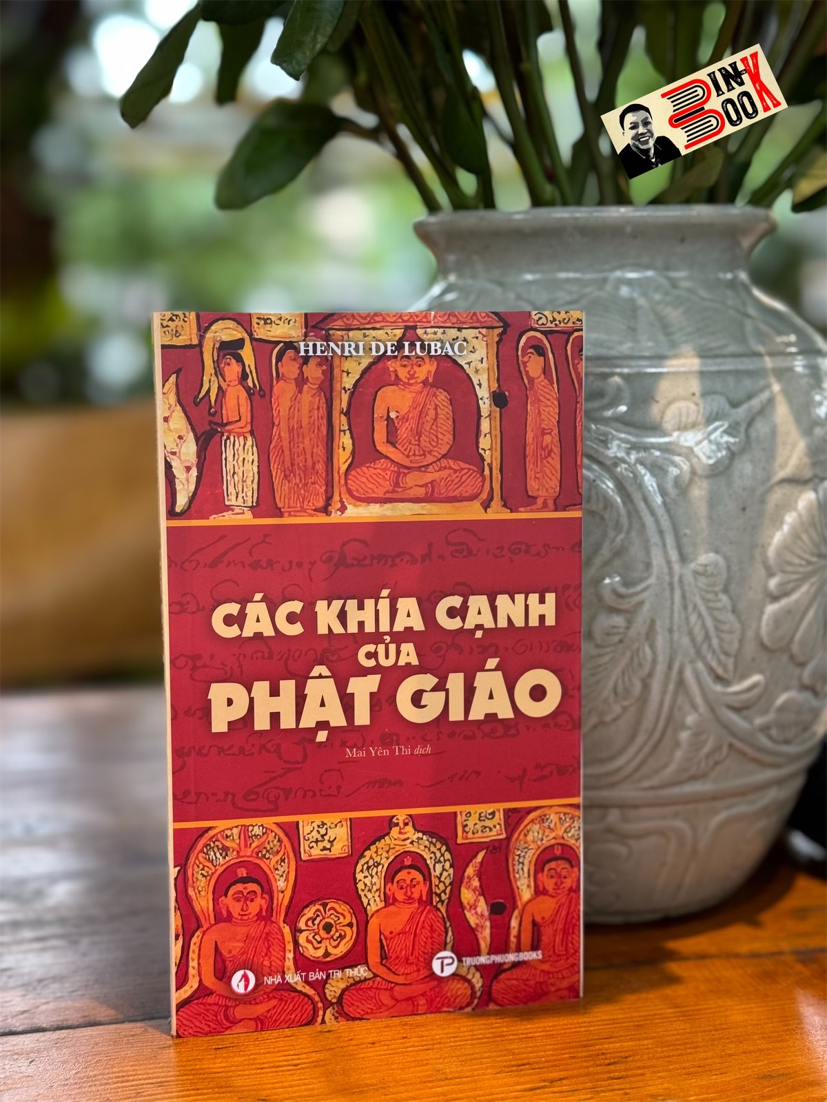CÁC KHÍA CẠNH CỦA PHẬT GIÁO – Henri De Lubac – Mai Yên Thi dịch - Trường Phương Books – NXB Tri Thức