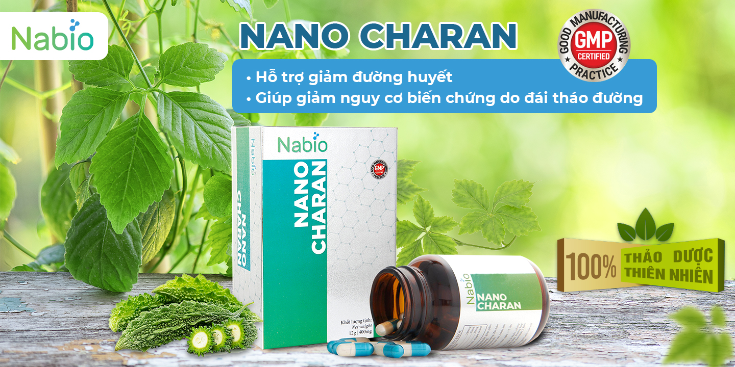 NANO CHARAN - HỖ TRỢ GIẢM ĐƯỜNG HUYẾT, NGĂN NGỪA BIẾN CHỨNG